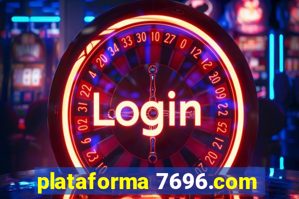 plataforma 7696.com